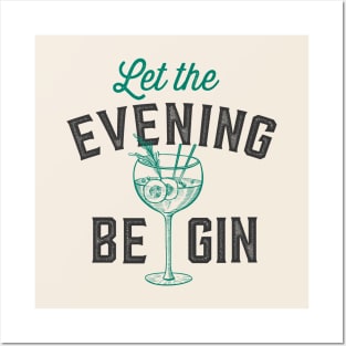 Let the evening be gin Drinker Gifts for Gin Tonic Lover Let the fun be gin Posters and Art